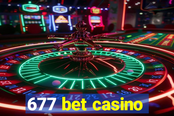 677 bet casino